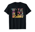 Believe Your Dreams Soccer Wins T-Shirt - Streetwear Style Men Women - T-Shirt, Sweatshirt, Hoodie