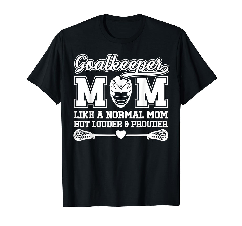 Lacrosse Goalkeeper Mom Funny Mom T-Shirt - Minimalist Print Unisex - T-Shirt, Sweatshirt, Hoodie