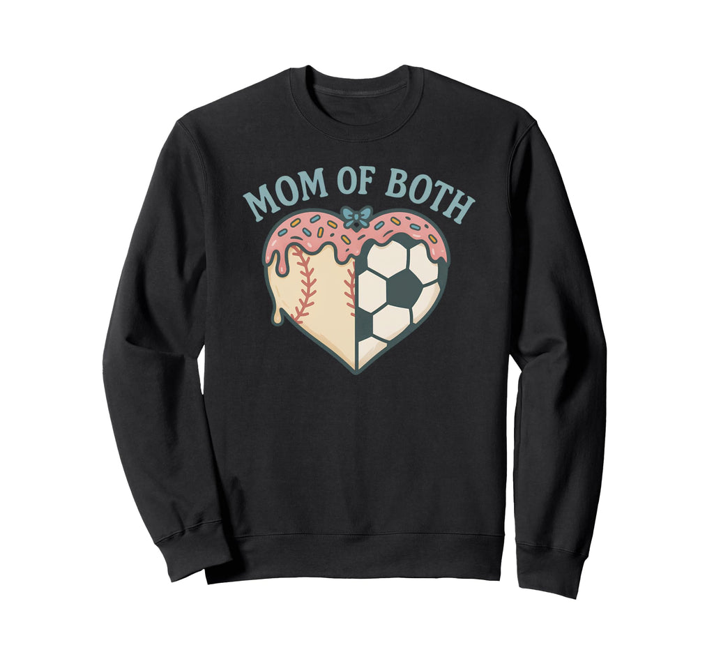 Mom Both Soccer And Baseball Sweatshirt - Custom Art Print Men Women - T-Shirt, Sweatshirt, Hoodie