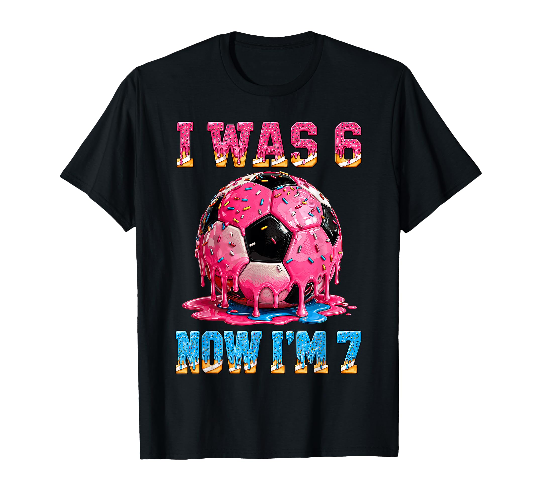 I Was 6 Now Im 7 Years Old Soccer 6 7 Meme T-Shirt - Trendy Graphic Unisex - T-Shirt, Sweatshirt, Hoodie
