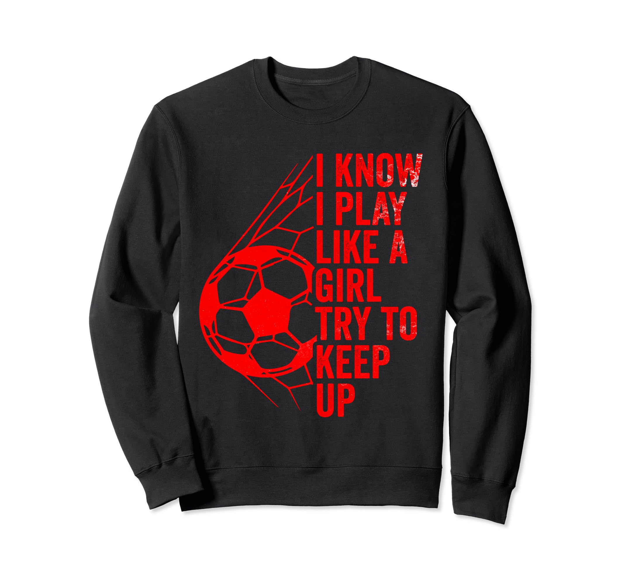 I Know I Play Like Try To Keep Up Sweatshirt - Aesthetic Graphic Men Women - T-Shirt, Sweatshirt, Hoodie