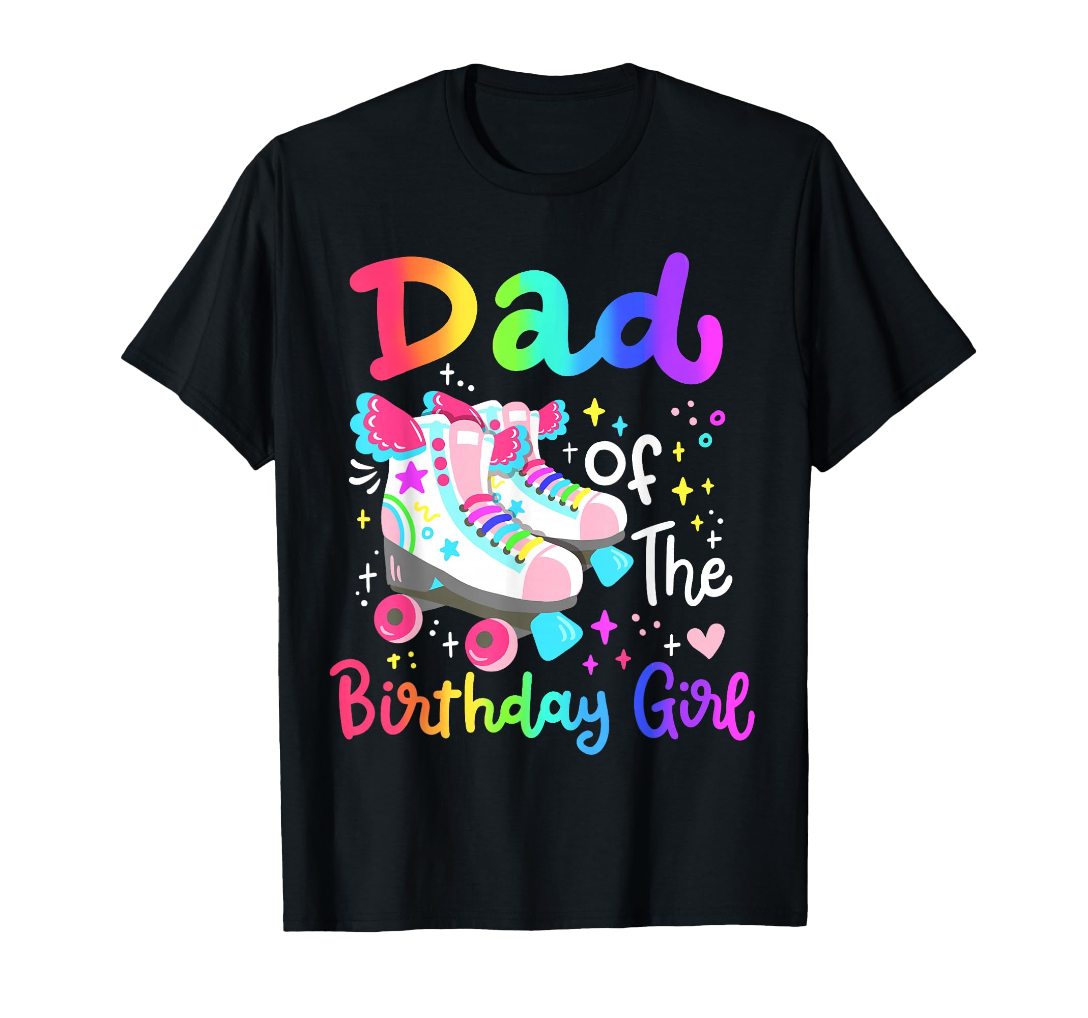 Dad Birthday Skater Roller Skate T-Shirt - Casual Everyday Wear Unisex - T-Shirt, Sweatshirt, Hoodie