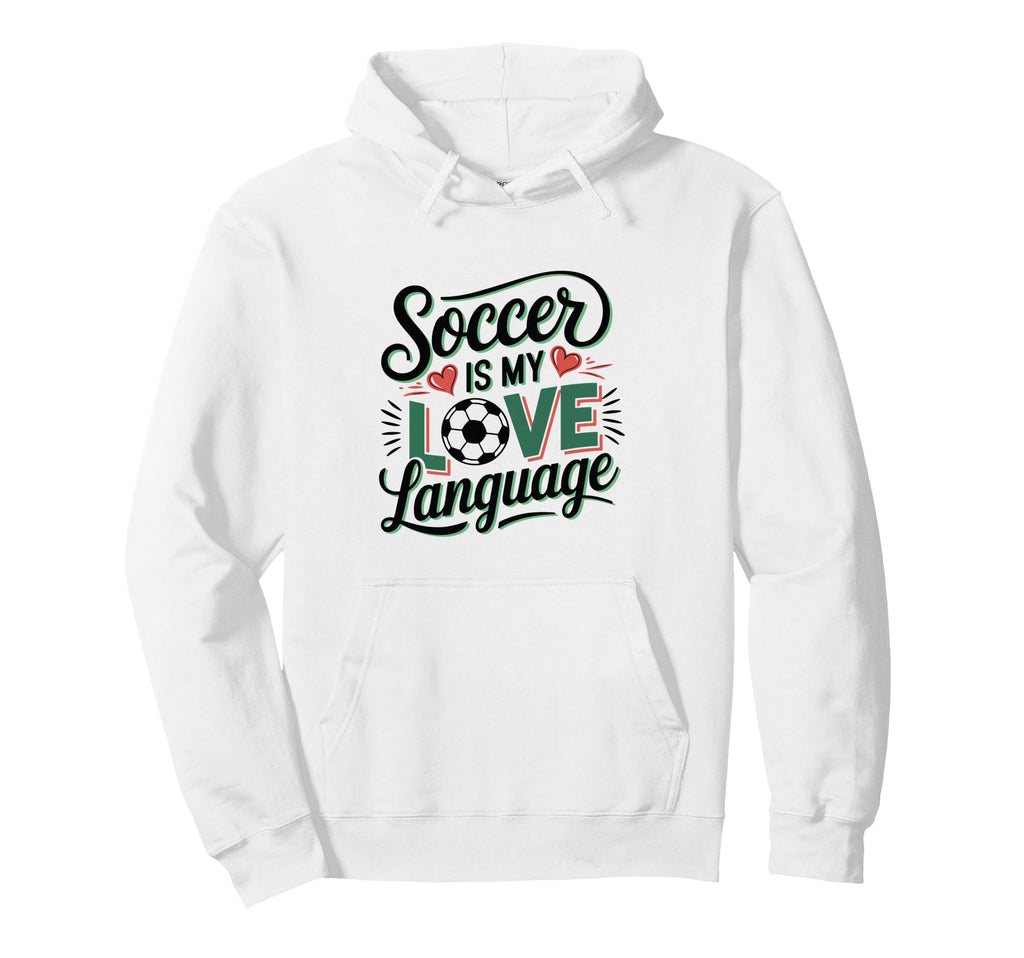 Soccer Enthusiast Or Fan Hoodie - Streetwear Style Men Women - T-Shirt, Sweatshirt, Hoodie