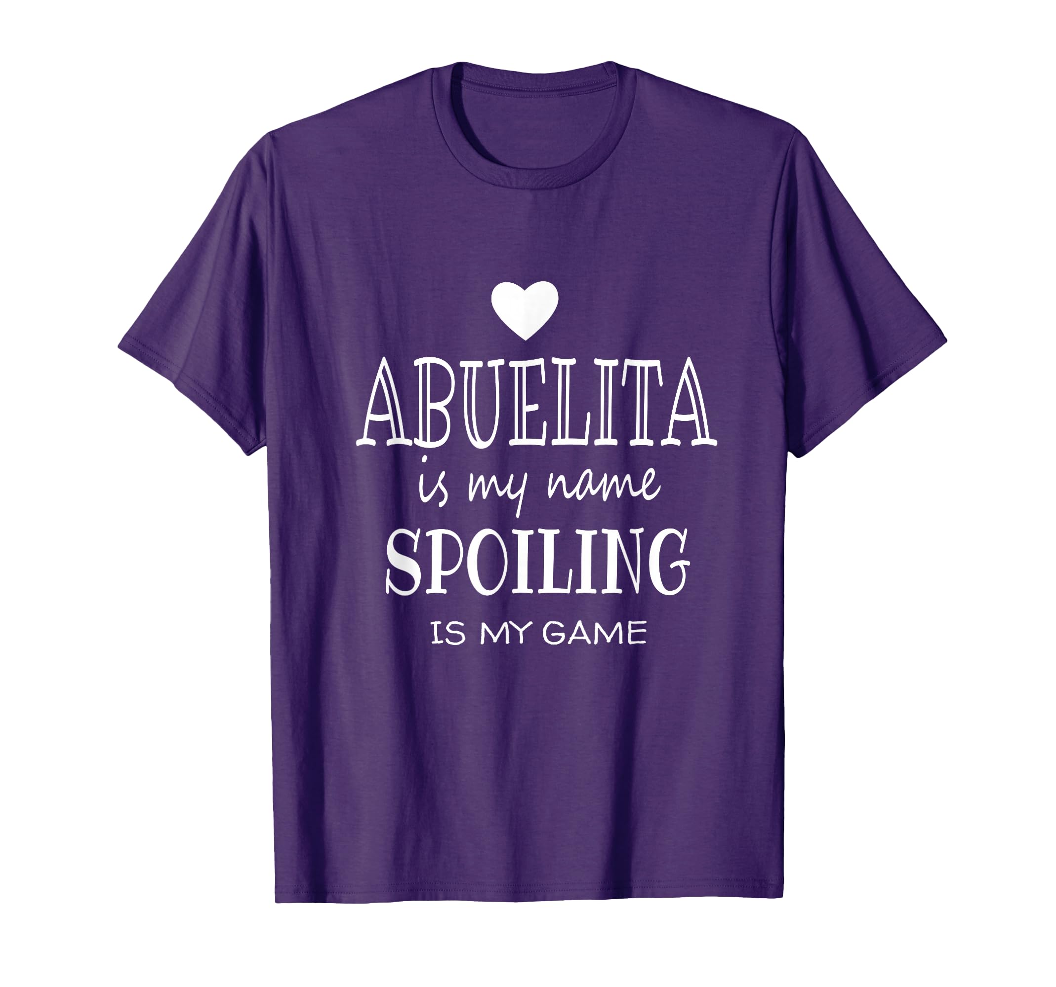 Abuelita Is My Name Spoiling Is My T-Shirt - Unique Graphic for Adults - T-Shirt, Sweatshirt, Hoodie