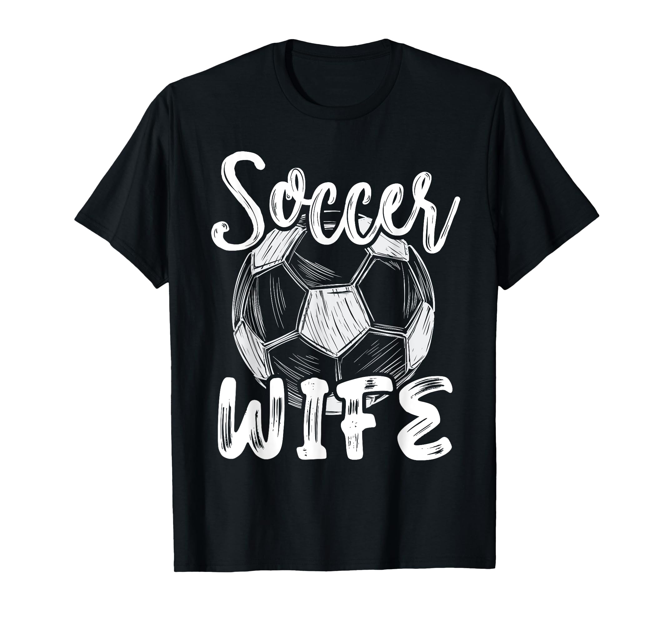 Soccer Wife Family Matching Team Player T-Shirt - Novelty Apparel Unisex - T-Shirt, Sweatshirt, Hoodie