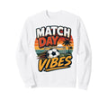 Football Collection Soccer Match Sweatshirt - Fun Novelty Design Unisex - T-Shirt, Sweatshirt, Hoodie