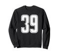 Sport Team Number 39 Sweatshirt - Graphic Print Men Women - T-Shirt, Sweatshirt, Hoodie