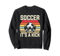 Unique Soccer Football Passion Sweatshirt - Aesthetic Graphic Unisex - T-Shirt, Sweatshirt, Hoodie