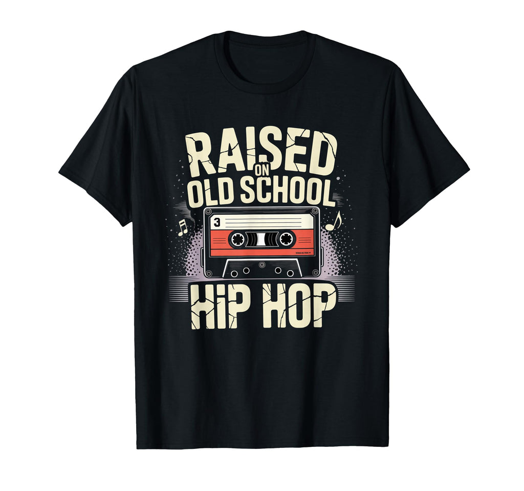 Raised Old School Hip Hop Cassette T-Shirt - Novelty Apparel Men Women - T-Shirt, Sweatshirt, Hoodie