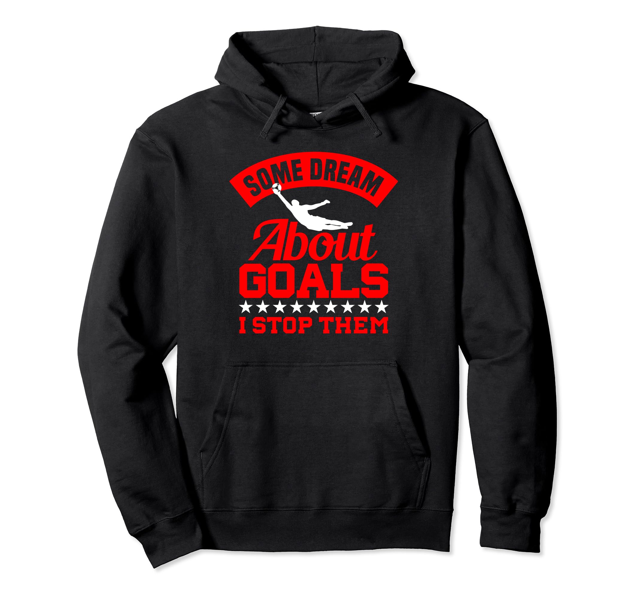 Soccer Goalkeeper Soccer Goalie Hoodie - Unique Graphic Men Women - T-Shirt, Sweatshirt, Hoodie