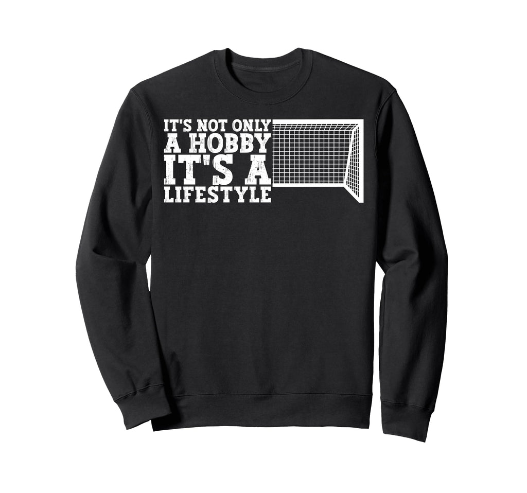 Its Lifestyle Funny Soccer Sweatshirt - Minimalist Print for Adults - T-Shirt, Sweatshirt, Hoodie