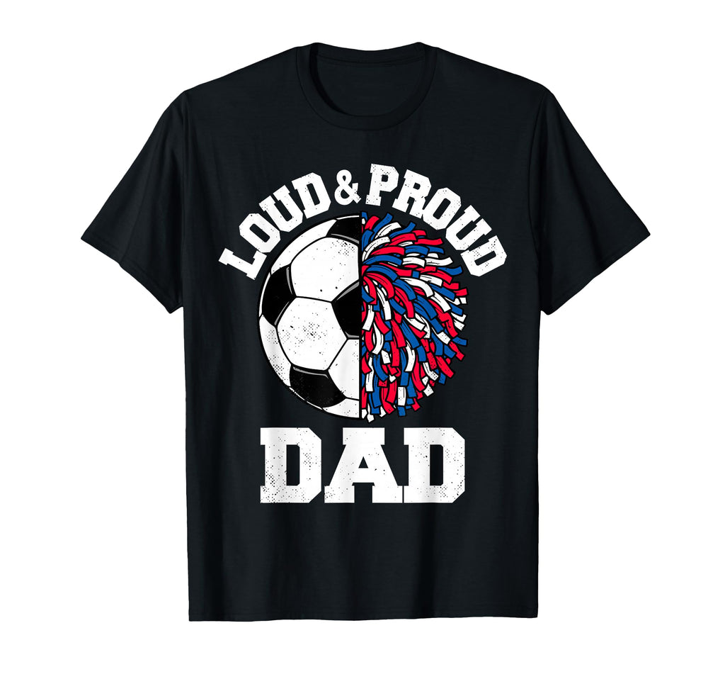 Loud Proud Soccer Cheerleader T-Shirt - Casual Everyday Wear for Adults - T-Shirt, Sweatshirt, Hoodie