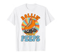 Roller Skating Rollin My Peeps Skate T-Shirt - Unique Graphic for Adults - T-Shirt, Sweatshirt, Hoodie