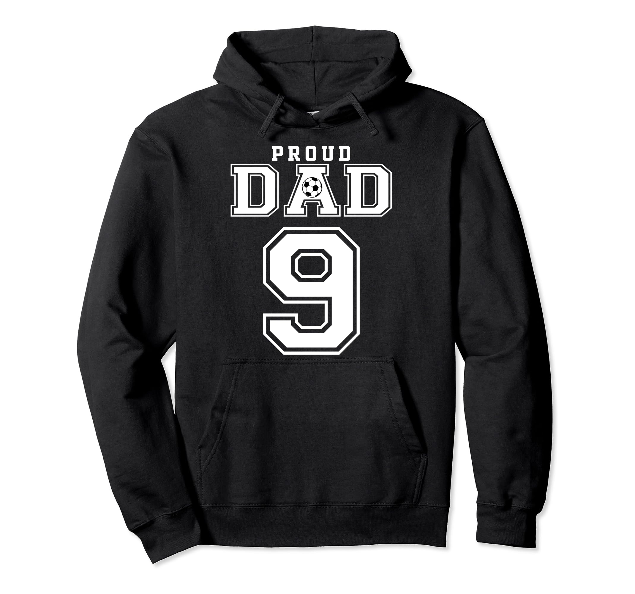 Number 9 Custom Proud Soccer Futbol Dad Hoodie - Unique Graphic for Adults - T-Shirt, Sweatshirt, Hoodie