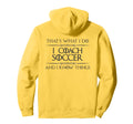 Soccer Coaching I Coach Soccer And I Hoodie - Fun Novelty Design Unisex - T-Shirt, Sweatshirt, Hoodie