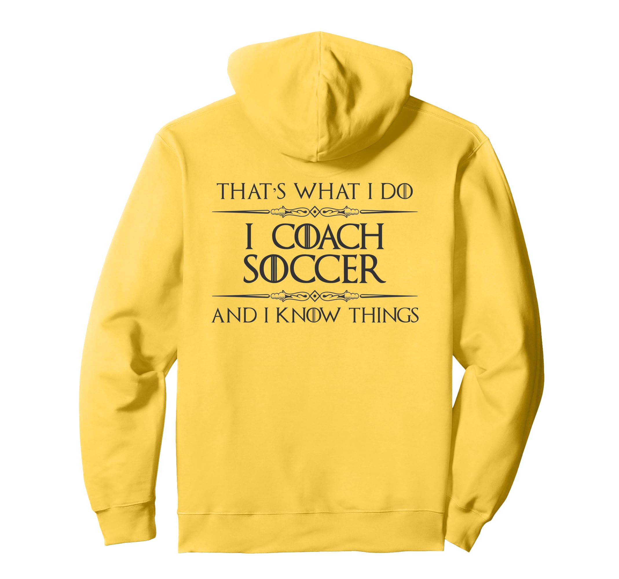 Soccer Coaching I Coach Soccer And I Hoodie - Fun Novelty Design Unisex - T-Shirt, Sweatshirt, Hoodie