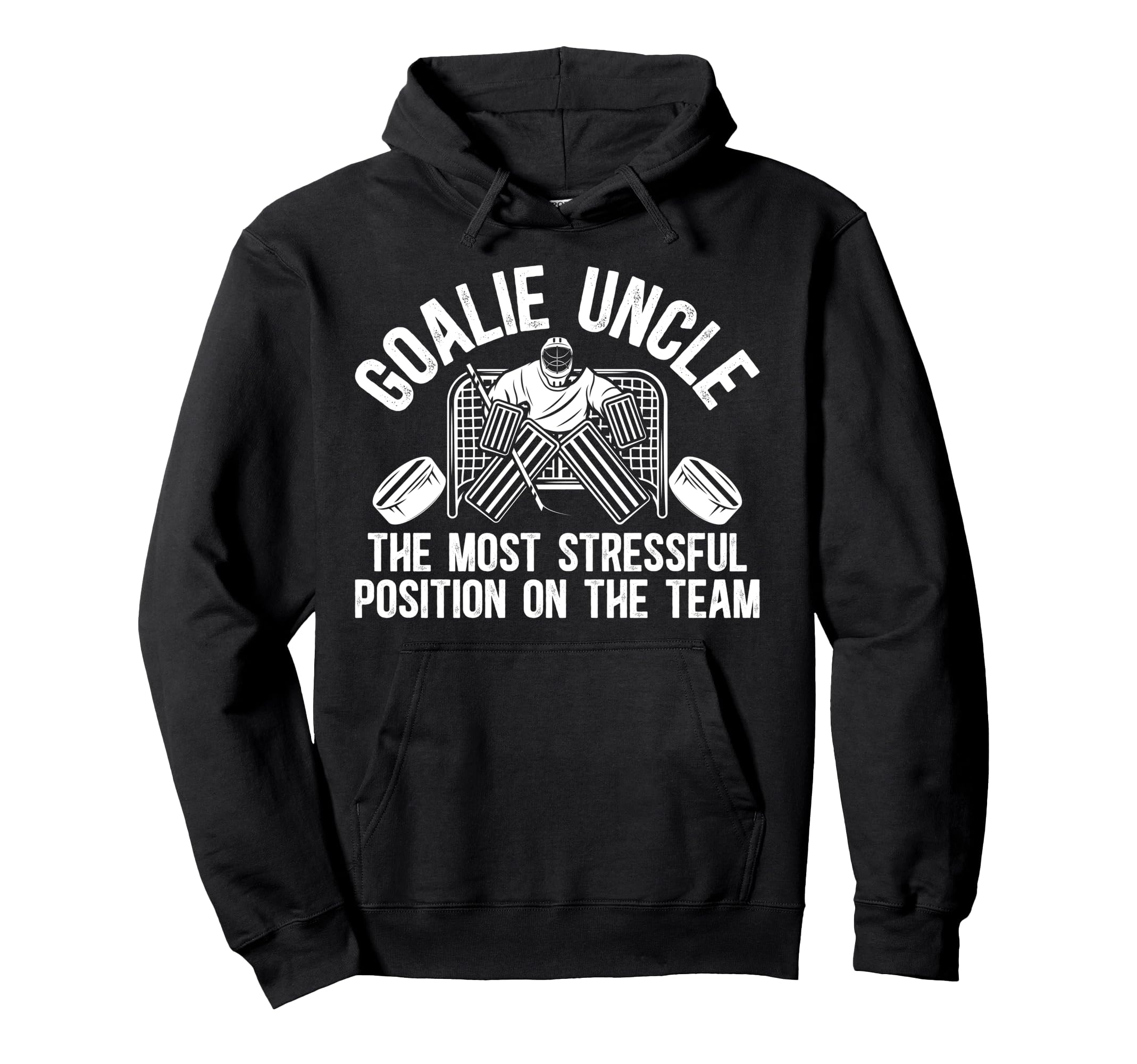 Funny Hockey Goalie Uncle Hockey Hoodie - Custom Art Print for Adults - T-Shirt, Sweatshirt, Hoodie