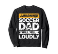 Warning Will Yell Loudly Sweatshirt - Casual Everyday Wear for Adults - T-Shirt, Sweatshirt, Hoodie