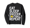 Eat Sleep Soccer Softball Repeat Sweatshirt - Aesthetic Graphic Men Women - T-Shirt, Sweatshirt, Hoodie