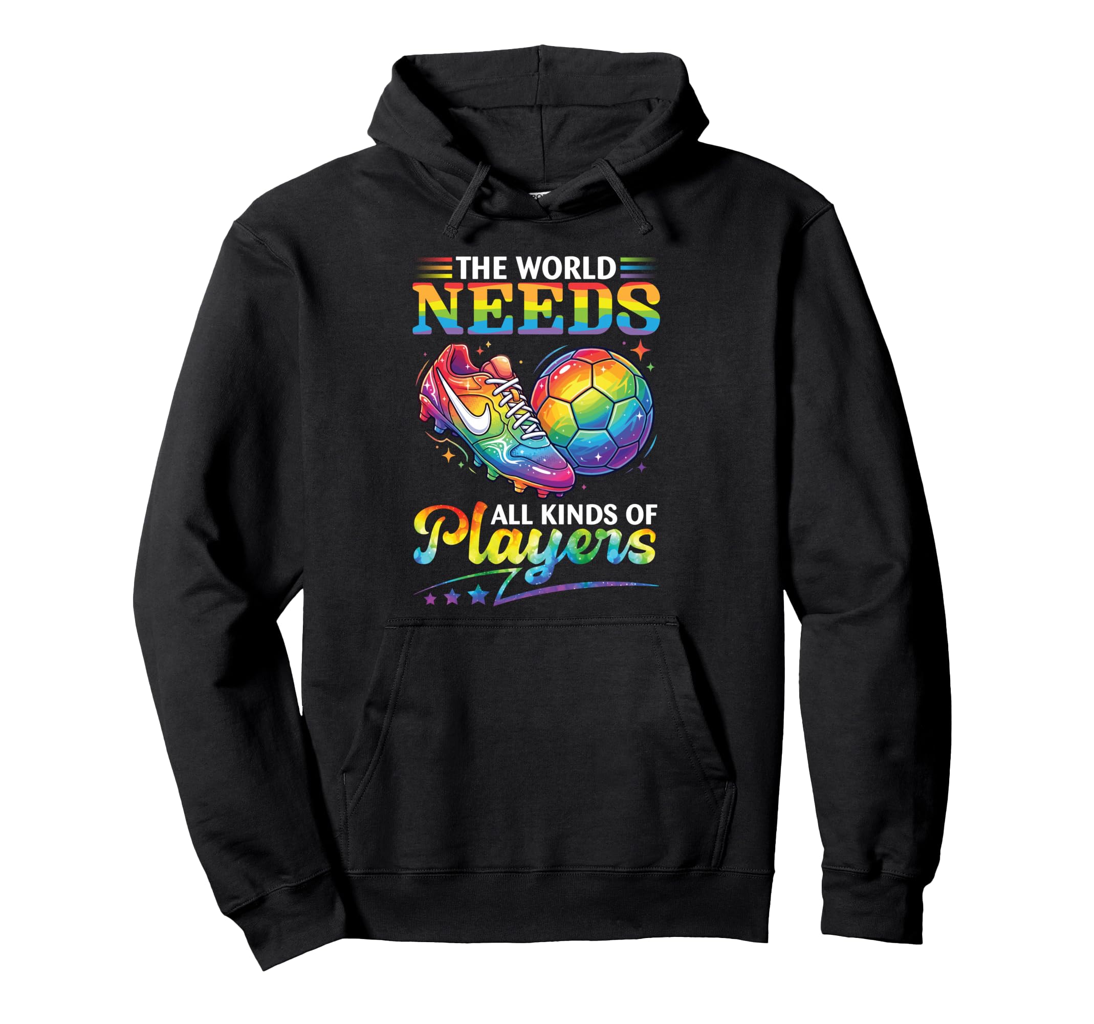 World Needs All Kinds Soccer Players Hoodie - Fun Novelty Design Men Women - T-Shirt, Sweatshirt, Hoodie