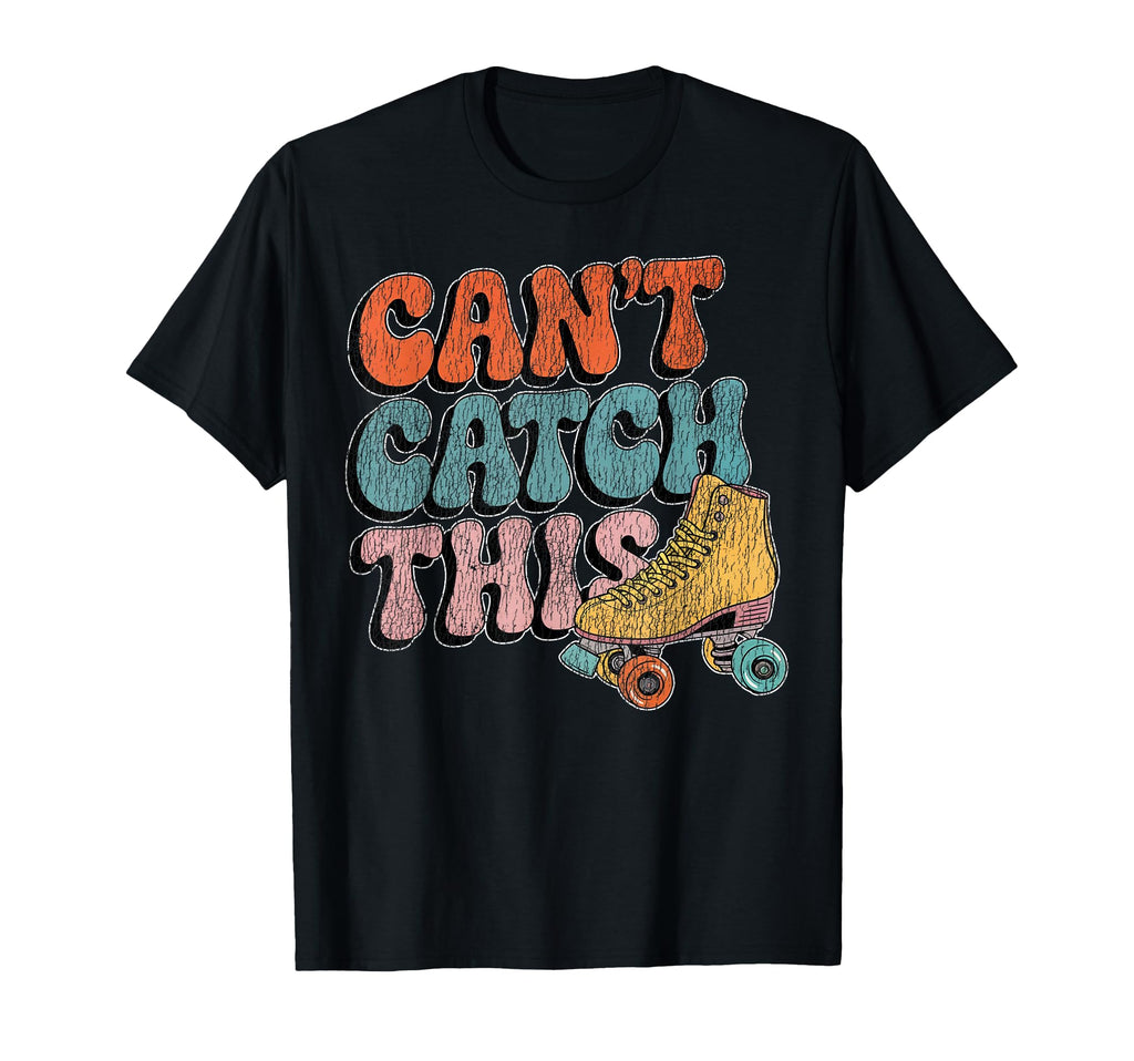 Roller Skating Skate 1970S Cant T-Shirt - Streetwear Style for Adults - T-Shirt, Sweatshirt, Hoodie