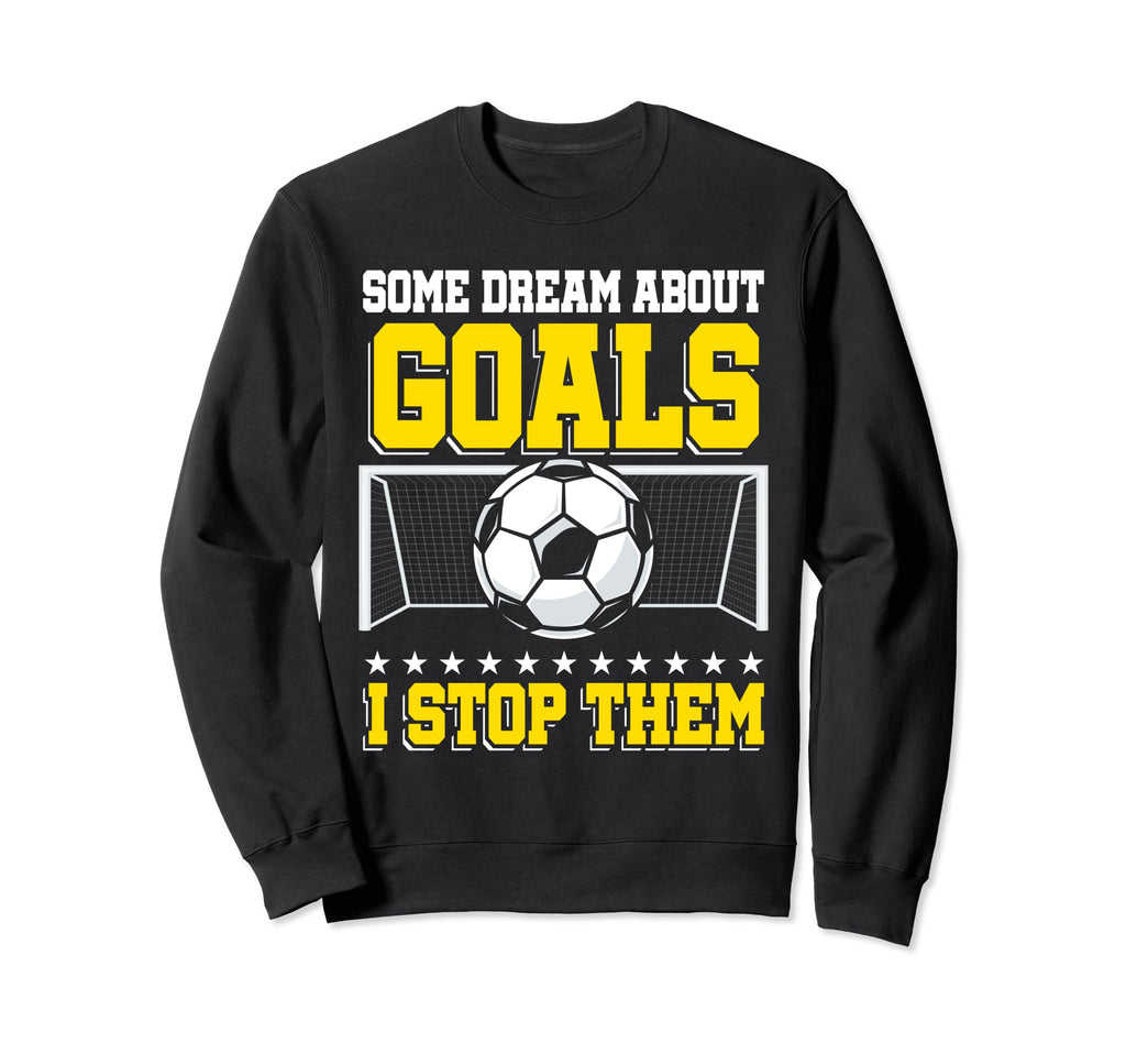 Soccer Goalie Goalkeeper Training Sweatshirt - Streetwear Style Unisex - T-Shirt, Sweatshirt, Hoodie