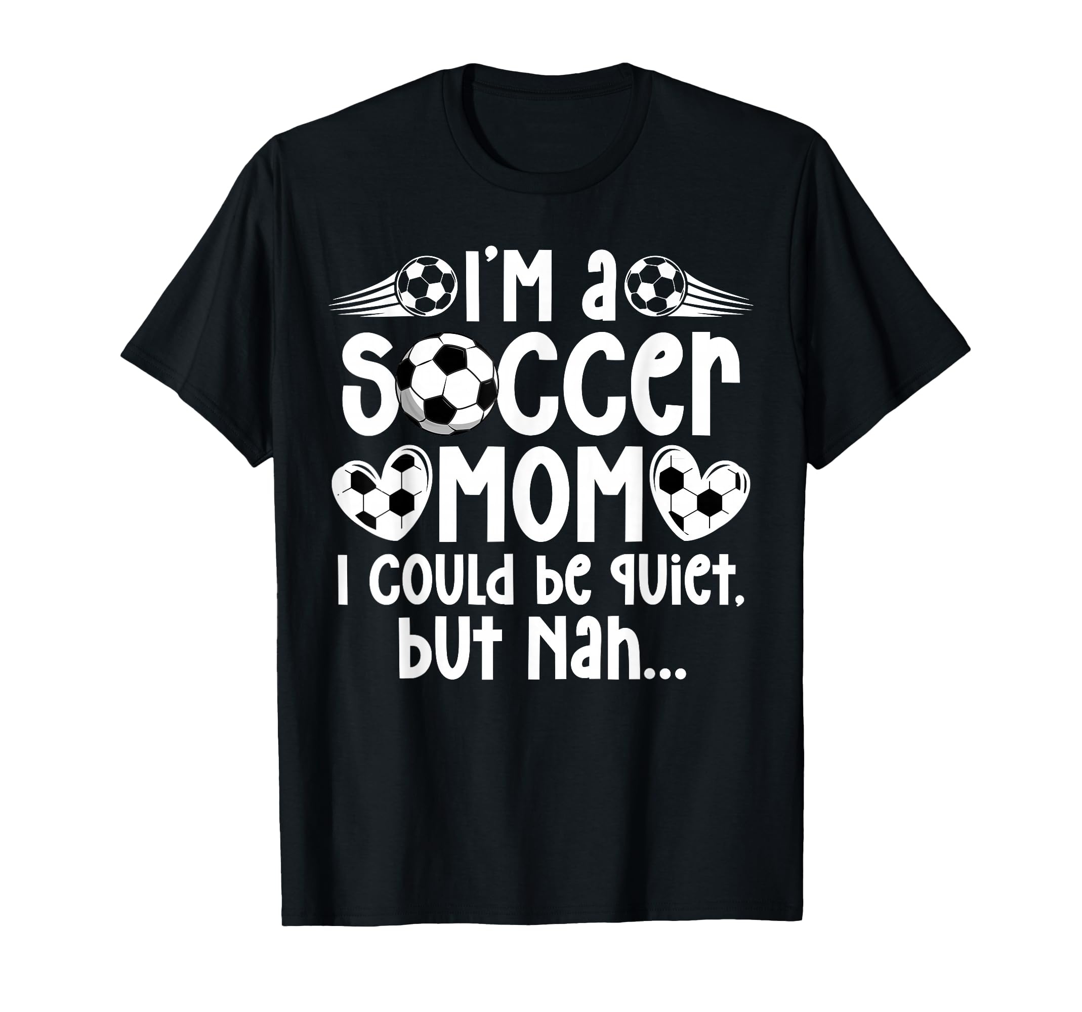 Im Soccer Mom Soccer Player Mom Soccer T-Shirt - Custom Art Print Unisex - T-Shirt, Sweatshirt, Hoodie