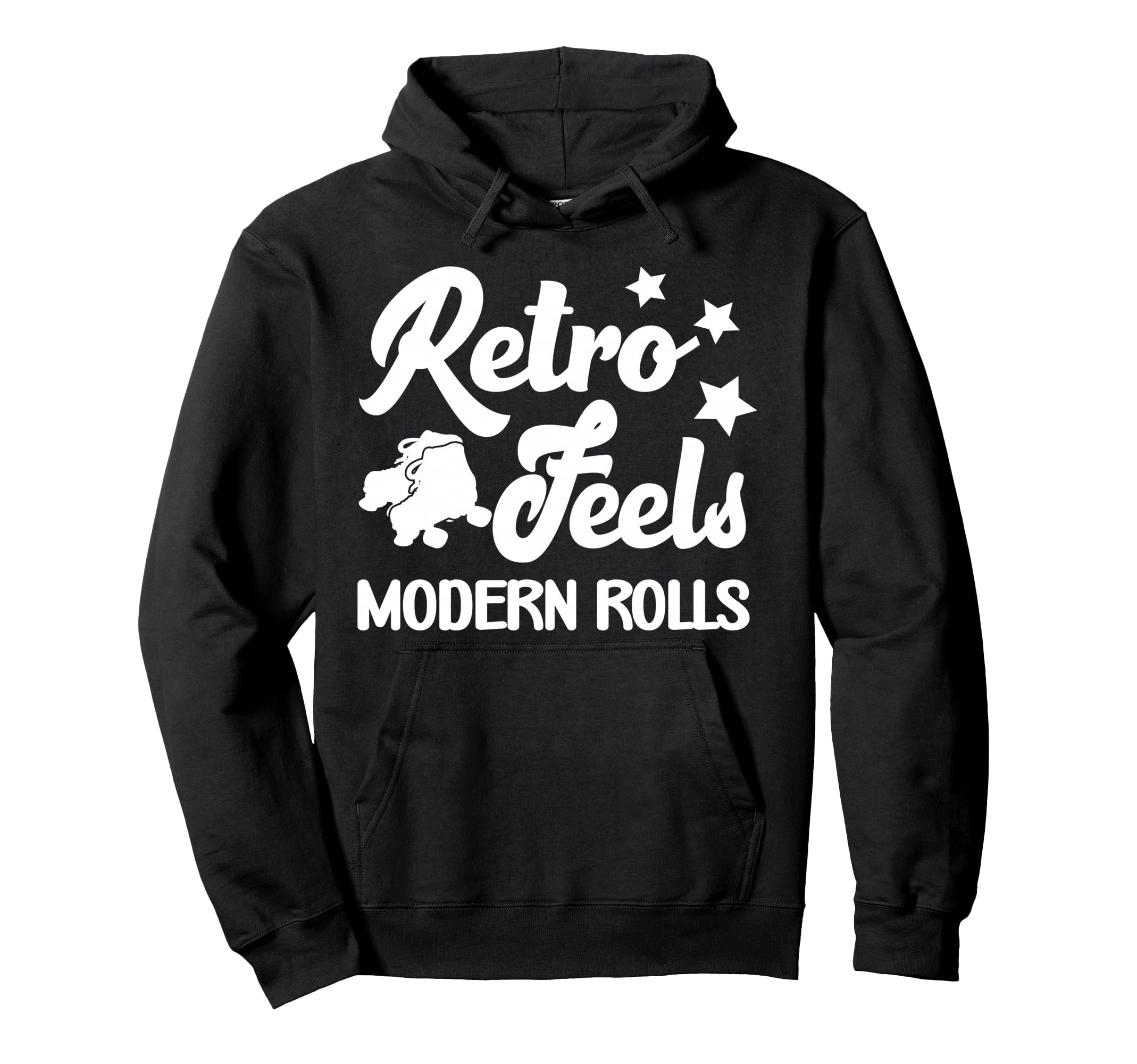 Roller Skates Feels Modern Rolls Hoodie - Streetwear Style Men Women - T-Shirt, Sweatshirt, Hoodie