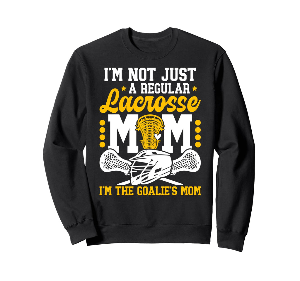 Proud Lacrosse Goalkeeper Mom Sweatshirt - Fun Novelty Design Unisex - T-Shirt, Sweatshirt, Hoodie