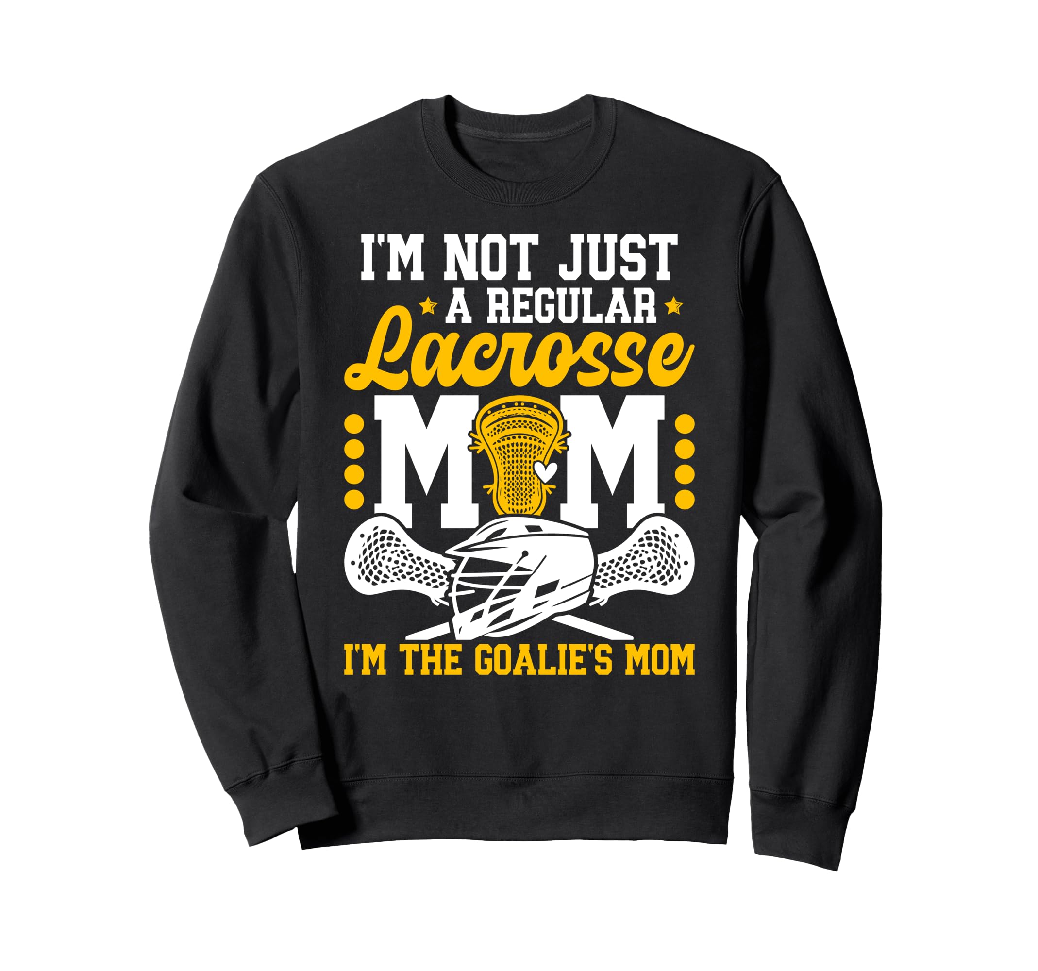 Proud Lacrosse Goalkeeper Mom Sweatshirt - Fun Novelty Design Unisex - T-Shirt, Sweatshirt, Hoodie