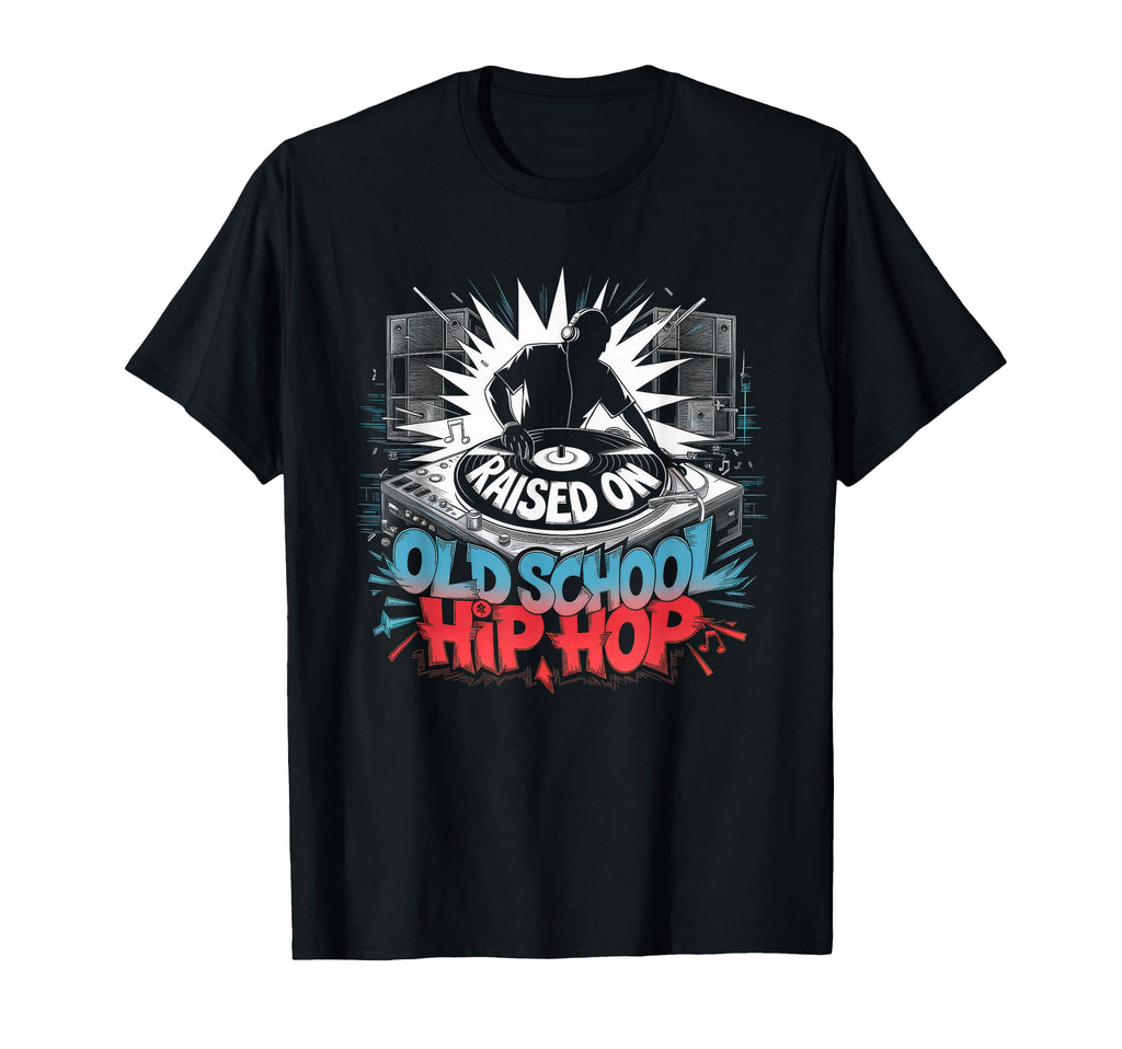 Raised Old School Graffiti Rap Hip T-Shirt - Casual Everyday Wear Unisex - T-Shirt, Sweatshirt, Hoodie