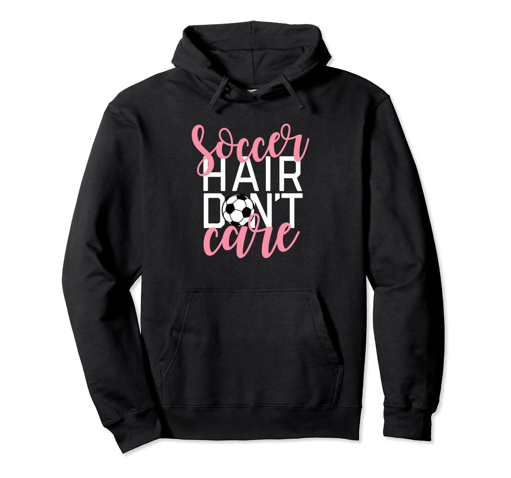Soccer Hair Dont Care Star Soccer Hoodie - Streetwear Style Men Women - T-Shirt, Sweatshirt, Hoodie