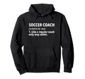 Soccer Coach Definition Hoodie - Novelty Apparel for Adults - T-Shirt, Sweatshirt, Hoodie