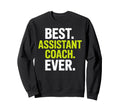 Funny Assistant Coach Assistant Sweatshirt - Fun Novelty Design for Adults - T-Shirt, Sweatshirt, Hoodie