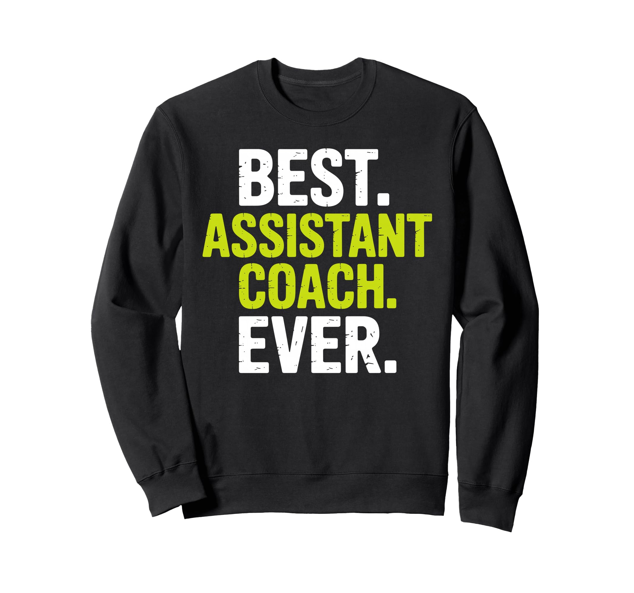 Funny Assistant Coach Assistant Sweatshirt - Fun Novelty Design for Adults - T-Shirt, Sweatshirt, Hoodie