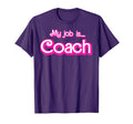 My Job Is Coach T-Shirt - Casual Everyday Wear Men Women - T-Shirt, Sweatshirt, Hoodie