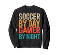 Soccer Day Gamer Night Video Game Sweatshirt - Casual Everyday Wear Unisex - T-Shirt, Sweatshirt, Hoodie