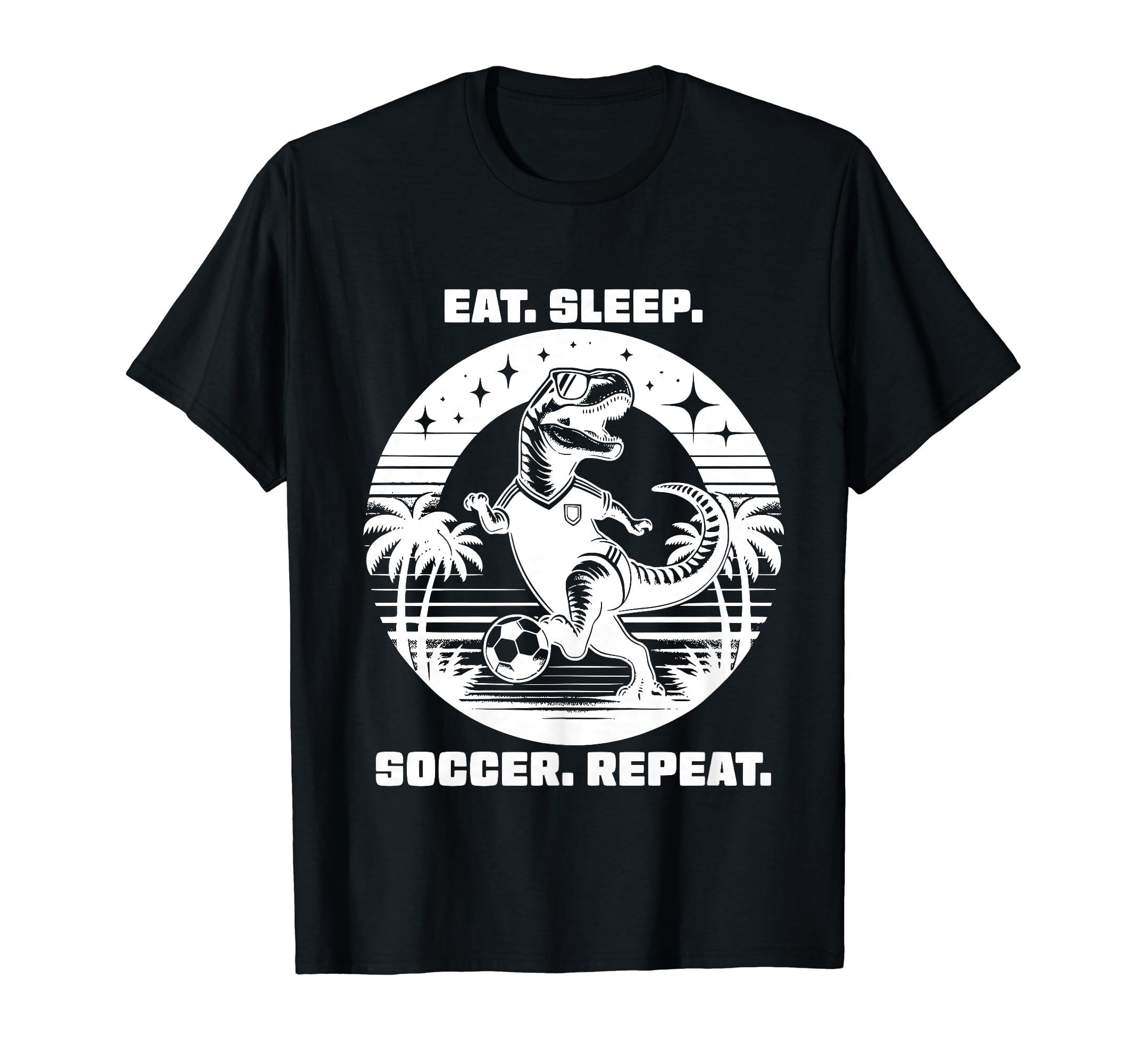 Eat Sleep Soccer Repeat Funny Soccer Shirts T-Shirt - Graphic Print Unisex - T-Shirt, Sweatshirt, Hoodie