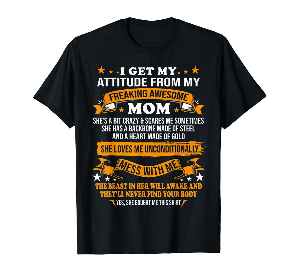 Mothers Day I Get My Attitude From T-Shirt - Streetwear Style for Adults - T-Shirt, Sweatshirt, Hoodie