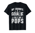 My Favorite Soccer Goalie Pops Soccer T-Shirt - Fun Novelty Design Unisex - T-Shirt, Sweatshirt, Hoodie