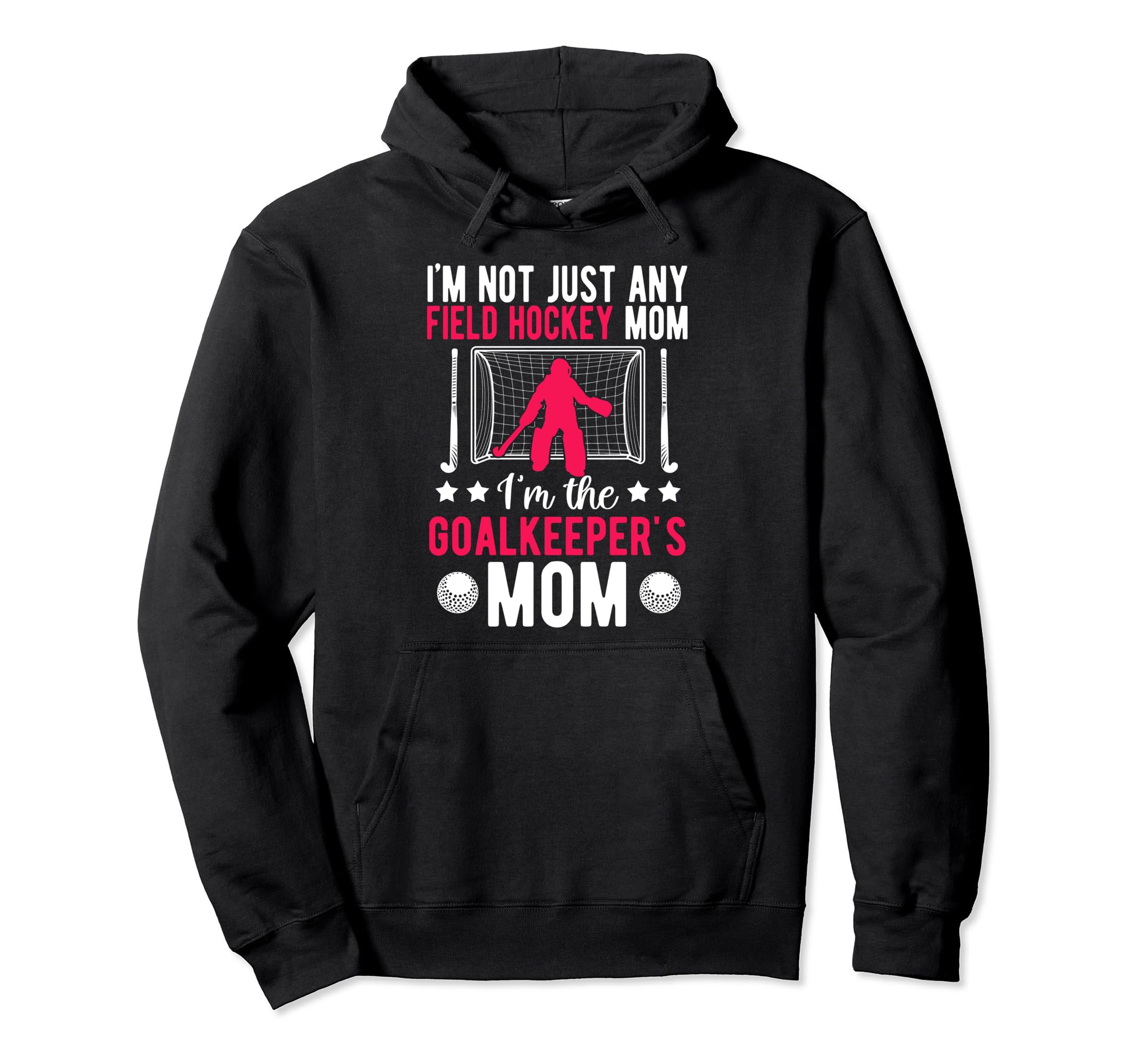 Field Hockey Goalkeeper Mom Field Hockey Hoodie - Trendy Graphic Men Women - T-Shirt, Sweatshirt, Hoodie