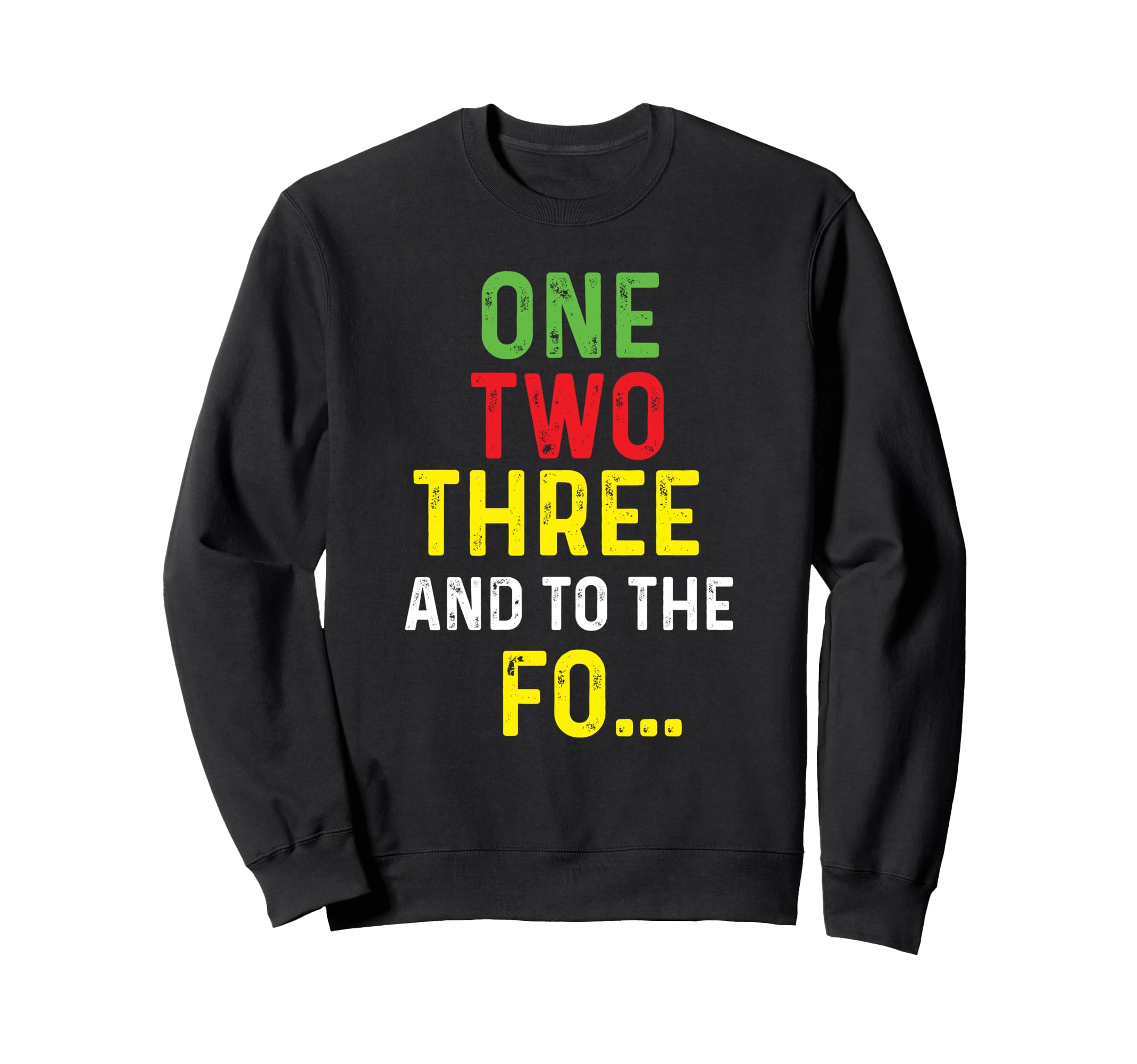 One Two Three And To Fo 80S Sweatshirt - Casual Everyday Wear for Adults - T-Shirt, Sweatshirt, Hoodie