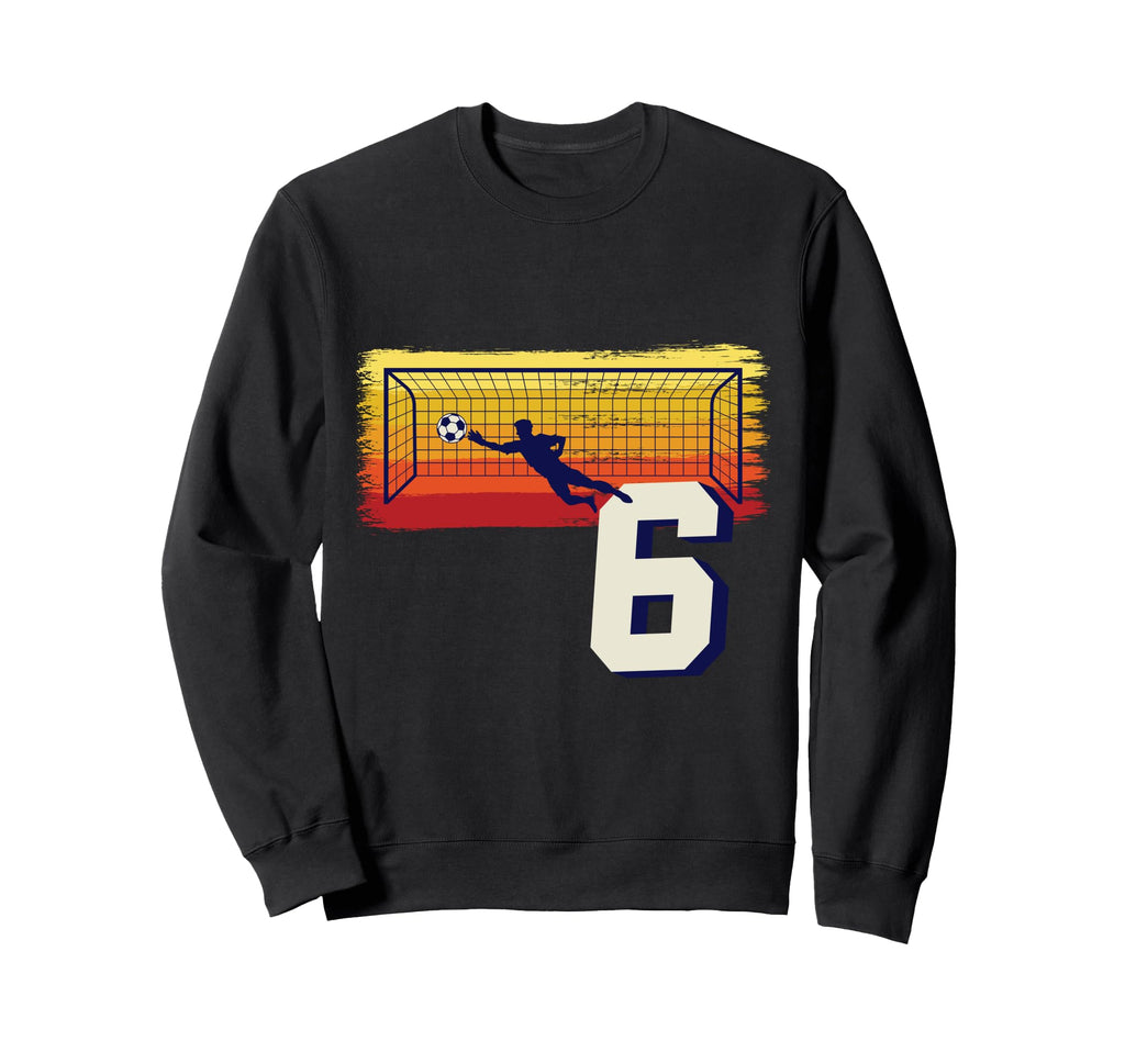 Football Goalkeeper 6Th Birthday Sweatshirt - Minimalist Print Unisex - T-Shirt, Sweatshirt, Hoodie