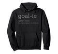 Funny Goalie Goalkeeper Definition Hoodie - Aesthetic Graphic for Adults - T-Shirt, Sweatshirt, Hoodie