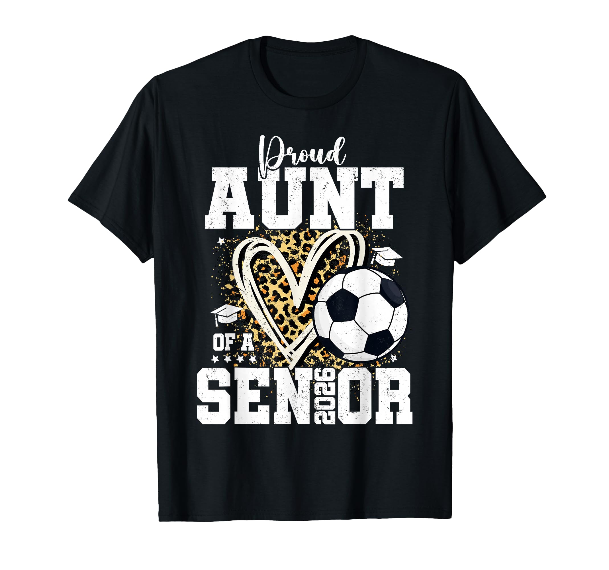 Proud Senior Aunt Class 2026 Soccer T-Shirt - Novelty Apparel for Adults - T-Shirt, Sweatshirt, Hoodie
