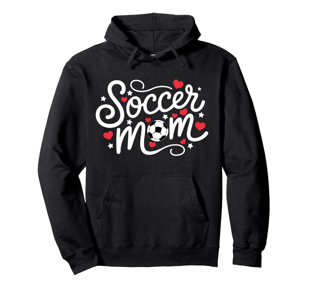Soccer Mom Sports Mothers Day Womens Hoodie - Streetwear Style Men Women - T-Shirt, Sweatshirt, Hoodie