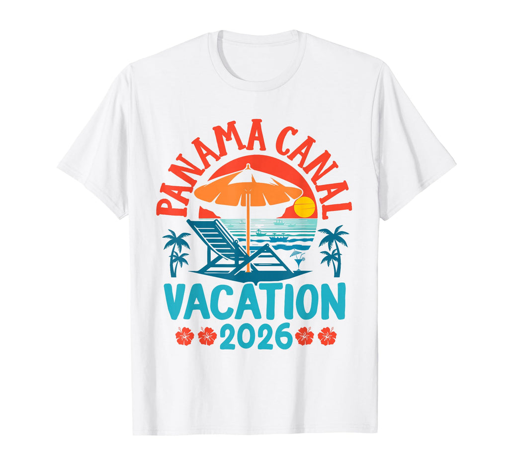 Panama Canal 2026 Family Vacation Beach T-Shirt - Trendy Graphic Men Women - T-Shirt, Sweatshirt, Hoodie