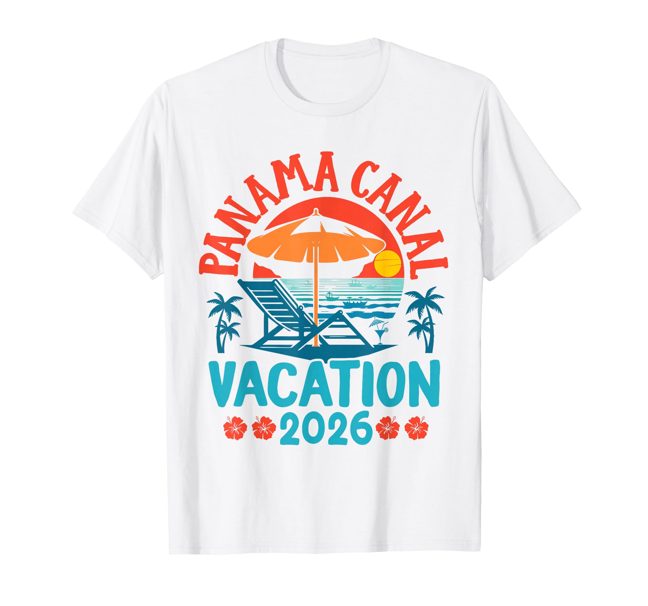 Panama Canal 2026 Family Vacation Beach T-Shirt - Trendy Graphic Men Women - T-Shirt, Sweatshirt, Hoodie