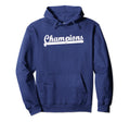 Champions Football Soccer Basketball Hoodie - Custom Art Print Men Women - T-Shirt, Sweatshirt, Hoodie