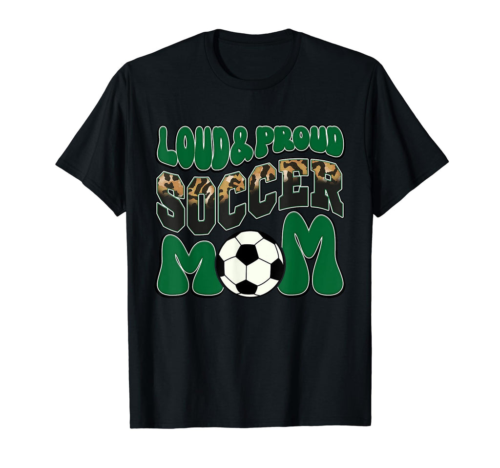 Loud Proud Soccer Mom Green Team Leopard T-Shirt - Trendy Graphic Unisex - T-Shirt, Sweatshirt, Hoodie